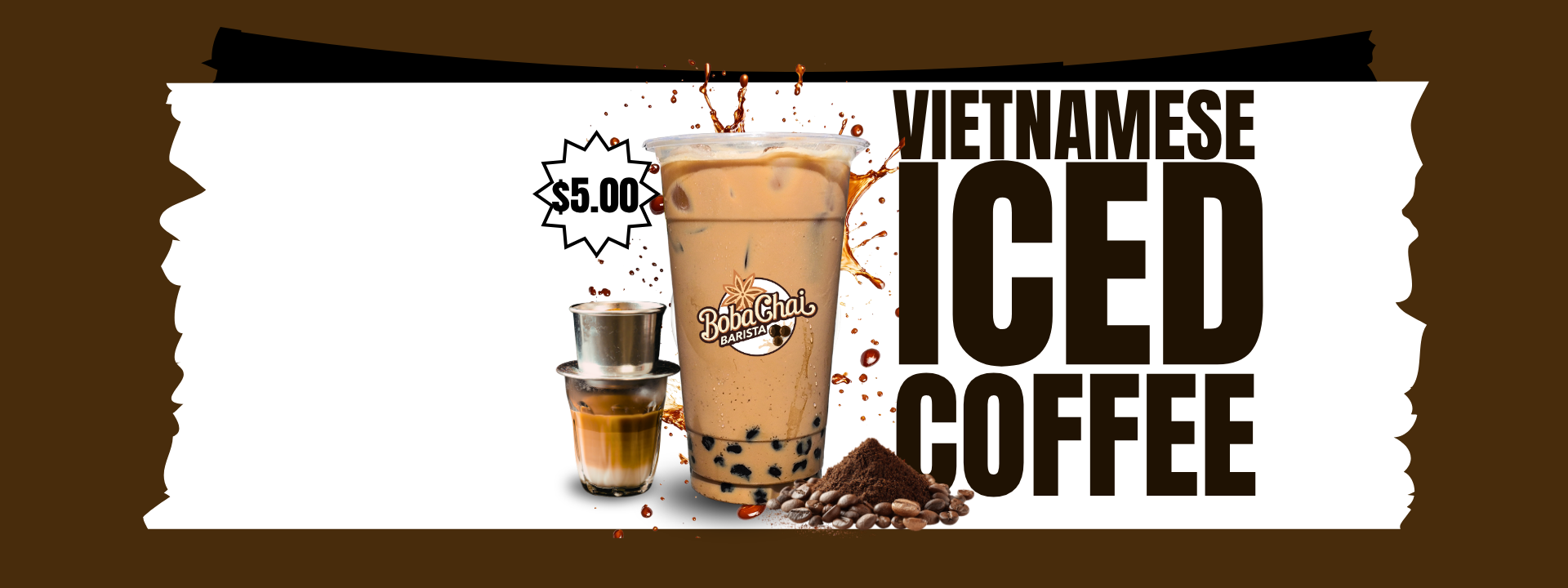 Vietnamese Iced Coffee - $5.00 from Boba Chai Barista